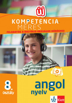 Pojják Klára - Kompetenciamérés: Feladatok a digitális országos méréshez - Angol nyelv 8. osztály