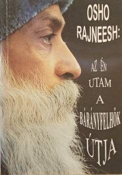 Osho - Az én utam a bárányfelhők útja