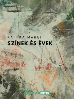 Kaffka Margit - Sznek s vek