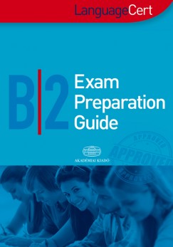Psztin Fritz Adrienn  (Szerk.) - Szab Pter  (Szerk.) - LanguageCert B2 Exam Preparation Guide