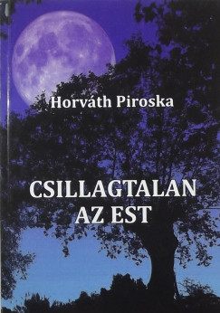 Horvth Piroska - Csillagtalan az est