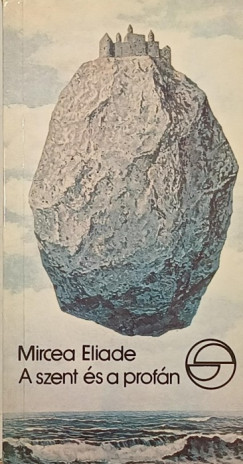 Mircea Eliade - A szent �s a prof�n