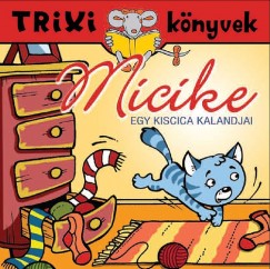 Lvay Erzsbet - Micike - Egy kiscica kalandjai