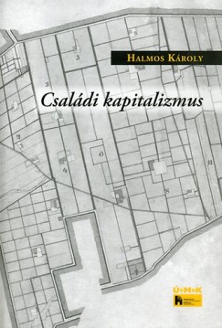 Halmos Kroly - Csaldi kapitalizmus