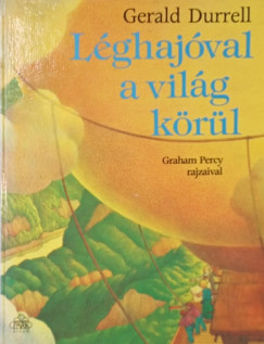 Gerald Durrell - L�ghaj�val a vil�g k�r�l