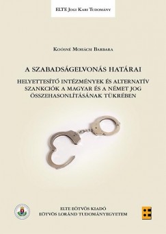 Kosn Mohcsi Barbara - A szabadsgelvons hatrai