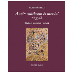 Gn Benderli - A szv emlkezni s meslni vgyik