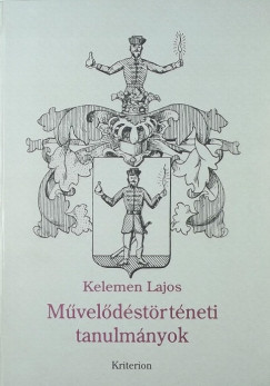 Kelemen Lajos - Mveldstrtneti tanulmnyok