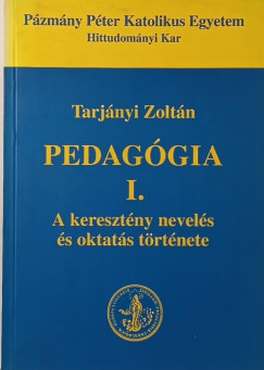 Tarjányi Zoltán - Pedagógia I.