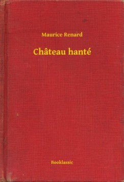 Maurice Renard - Chteau hant