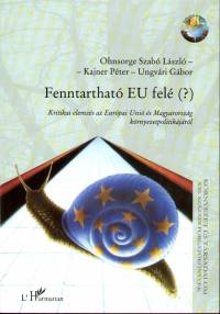 Kajner Pter - Ohnsorge-Szab Lszl - Ungvri Gbor - Fenntarthat EU fel (?)