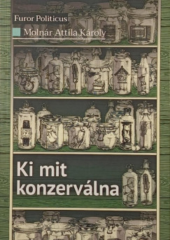 Molnr Attila Kroly - Ki mit konzervlna