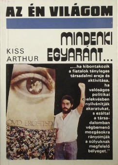 Kiss Arthur - Mindenki egyarnt...