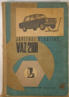 A VAZ-2101 és VAZ-2102 típusú gépkocsik javítási utasítása