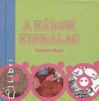 A hrom kismalac