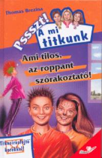 Thomas Brezina - Ami tilos, az roppant szrakoztat!