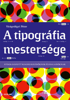 Vir�gv�lgyi P�ter - A tipogr�fia mesters�ge