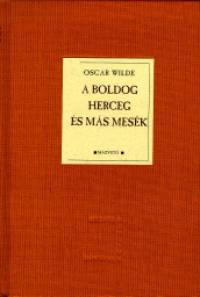 Oscar Wilde - A boldog herceg s ms mesk