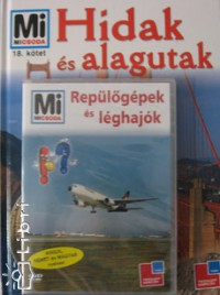 Rudolf Braunburg - Rainer Kthe - Hidak s alagutak - Mi micsoda