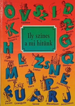 Dr. Dis Istvn  (Szerk.) - Ily sznes a mi hitnk
