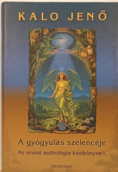 Kalo Jen - A gygyuls szelencje