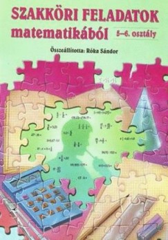Szakkri feladatok matematikbl 5- 6 o.