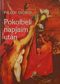 Faludy Gyrgy - Pokolbeli napjaim utn