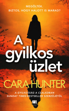 Cara Hunter - A gyilkos zlet