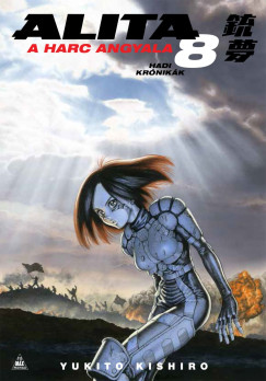 Yukito Kishiro - Hornos Dániel (SZERK.) - Alita, a harc angyala 8.