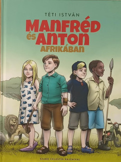 Tti Istvn - Manfrd s Anton Afrikban 4.