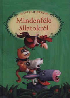 Luzsi Marg  (Szerk.) - Meslj nekem mindenfle llatokrl