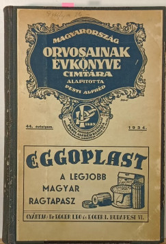 Pesti Emil  (Szerk.) - Pesti Ern  (Szerk.) - Magyarorszg orvosainak vknyve s cmtra - 44. vfolyam, 1934