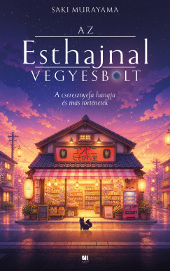 Saki Murayama - Az Esthajnal vegyesbolt