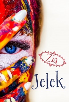 Zia - Jelek letszsszenetek nem csak tveneseknek