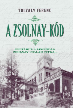 Tolvaly Ferenc - A Zsolnay-kd