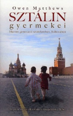 Owen Matthews - Sztlin gyermekei
