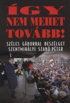 Szentmihlyi Szab Pter - gy nem mehet tovbb!