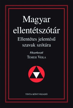 Temesi Viola  (Szerk.) - Magyar ellenttsztr