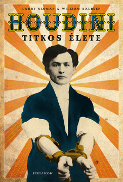 William Kalusch - Larry Sloman - Houdini titkos lete