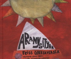 Lackfi Jnos  (Vl.) - Aranysityak