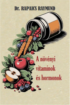 Dr. Rapaics Raymund - A nvnyi vitaminok s hormonok