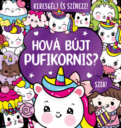 Bka Fruzsina Mercdesz  (Szerk.) - Keresglj s sznezz - Hov bjt pufikornis