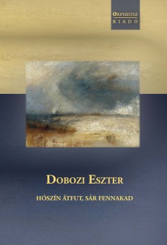 Dobozi Eszter - Hszn tfut, sr fennakad
