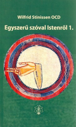 Wilfrid Stinissen - Egyszer szval Istenrl I.