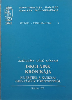 Szöllősy Vágó László - Iskoláink krónikája