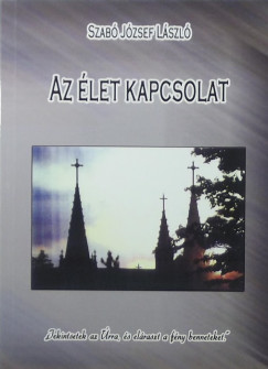 Szab Jzsef Lszl - Az let kapcsolat