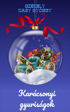 Szkely Nagy Gyrgy - Karcsonyi gyurisgok