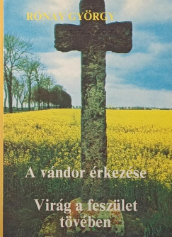 R�nay Gy�rgy - A v�ndor �rkez�se - Vir�g a fesz�let t�v�ben