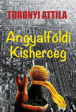 Toronyi Attila - Angyalfldi kisherceg