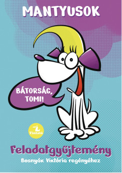 Bosny�k Vikt�ria - Hev�rn� Kany� Andrea - Mantyusok 1. - B�tors�g, Tomi!